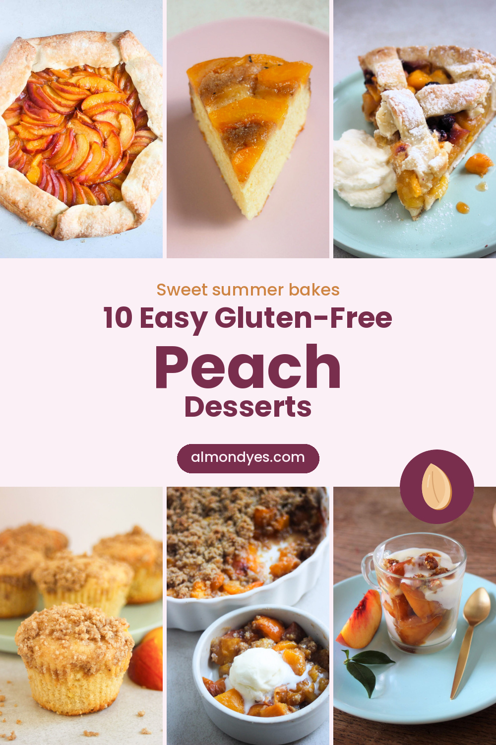 Collage of gluten-free peach desserts: peach galette, peach upside down cake, peach pie with whipped cream, peach streusel muffins, peach crisp with ice cream, and peach yogurt trifle, with the text “10 Easy Gluten-Free Peach Desserts.”