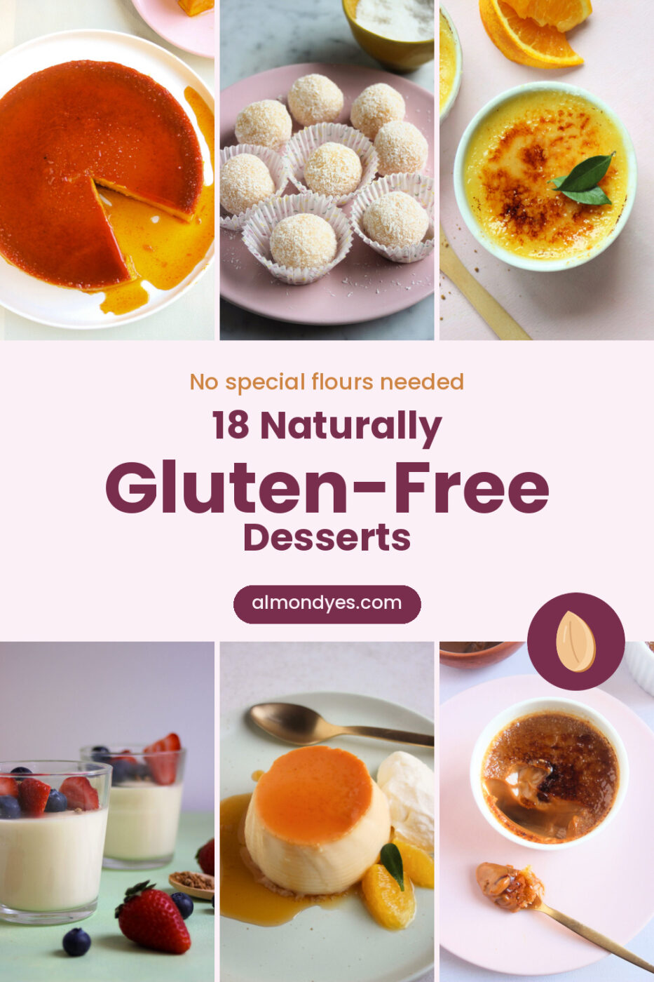 Collage of naturally gluten-free desserts: pumpkin flan, coconut brigadeiros, orange crème brûlée, vanilla panna cotta with berries, orange flan, and dulce de leche crème brûlée, with the text “18 Naturally Gluten-Free Desserts.”